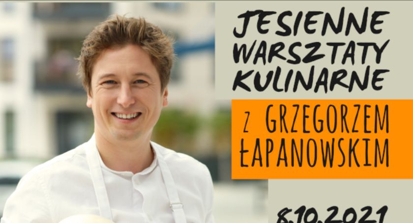 Grzegorz Łapanowski na jesiennych warsztatach kulinarnych w Łomży