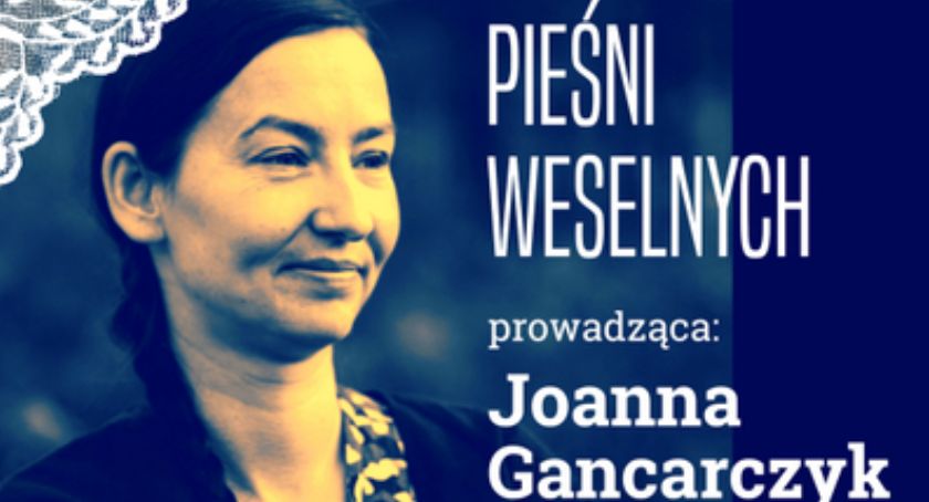 Weekendowe warsztaty weselnych pieśni tradycyjnych w Hali Kultury