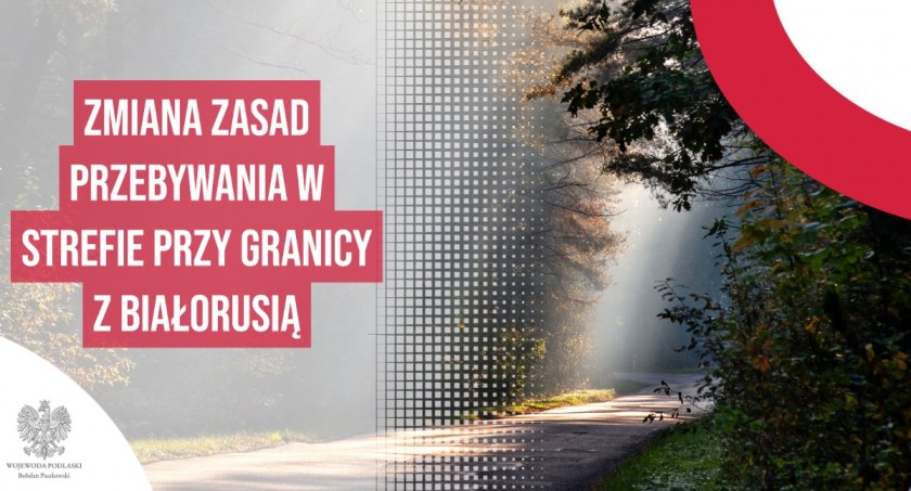 Zmiana zasad przebywania w strefie przy granicy z Białorusią