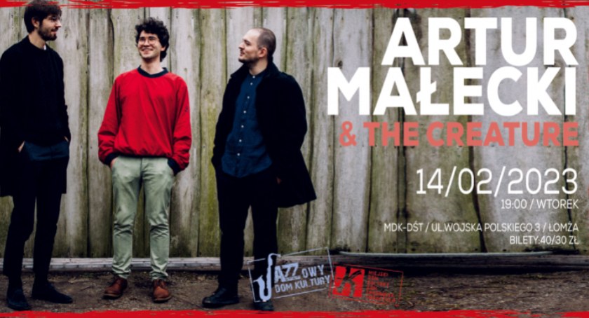 ARTUR MAŁECKI & THE CREATURE w ramach Jazzowego Domu Kultury