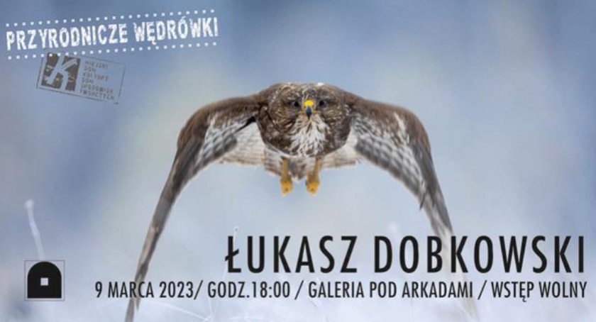 Przyrodnicze wędrówki / Spotkanie z Łukaszem Dobkowskim