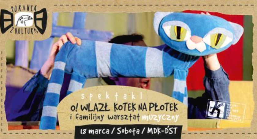 „O! Wlazł kotek na płotek”