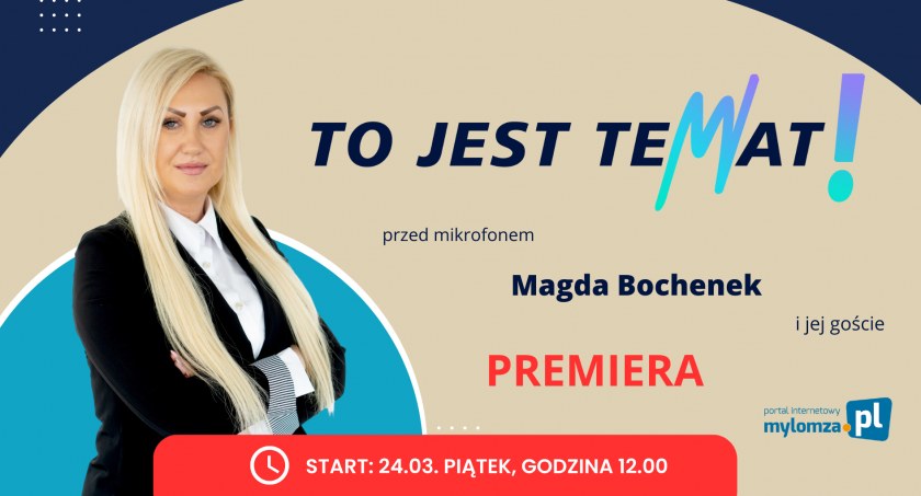 Magda Bochenek pyta, bo “TO JEST TEMAT”. Startujemy już dzisiaj w samo południe! [VIDEO]