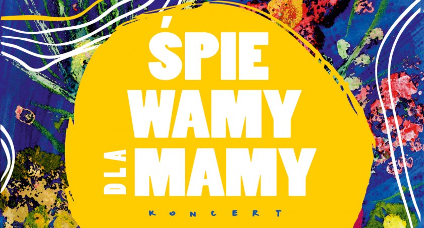 Śpiewamy dla Mamy