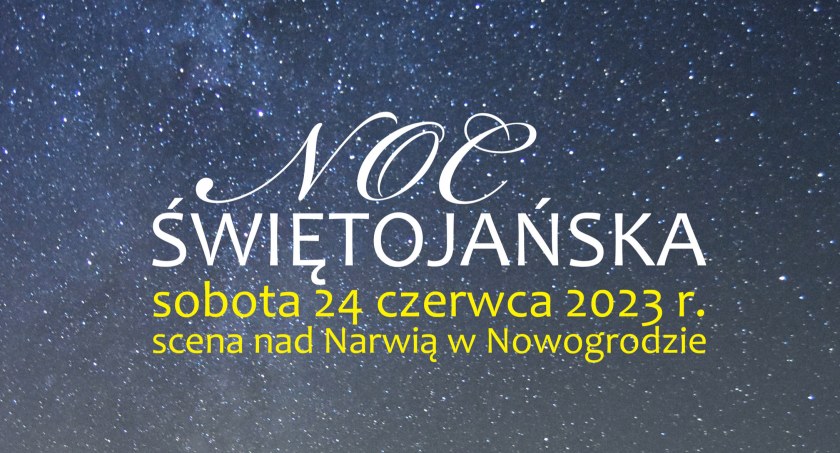 Noc Świętojańska 2023 w Nowogrodzie