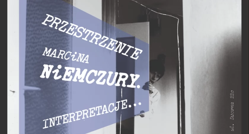 Przestrzenie Marcina Niemczury. Interpretacje...