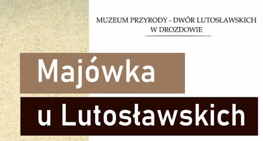 Majówka u Lutosławskich. Konkursy, warsztaty i koncert na żywo 