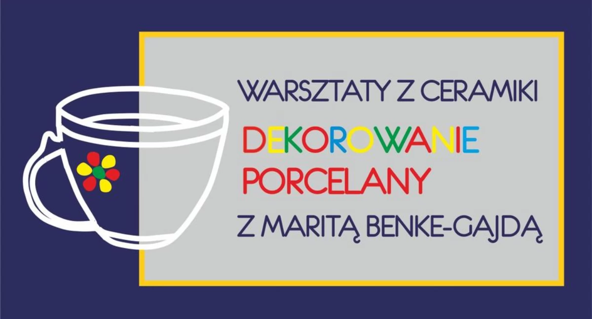 Warsztaty z ceramiki: Przed nami dekorowanie porcelany 