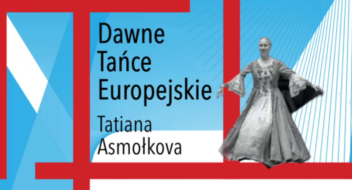 Przed nami rodzinne warsztaty taneczne pn. Dawne Tańce Europejskie