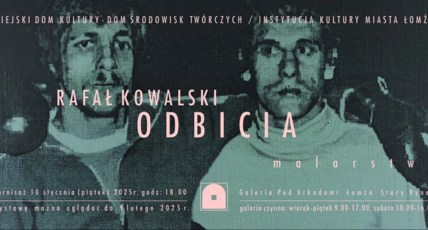 Zaproszenie na wernisaż wystawy Rafała Kowalskiego pn. 