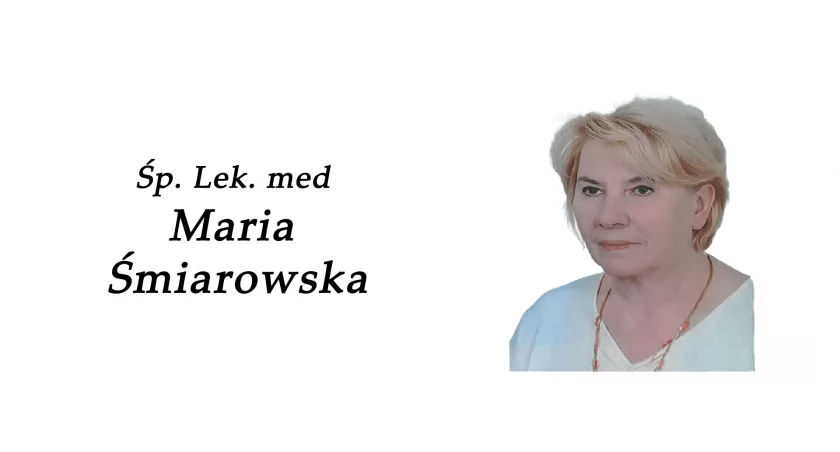 Zmarła Maria Śmiarowska