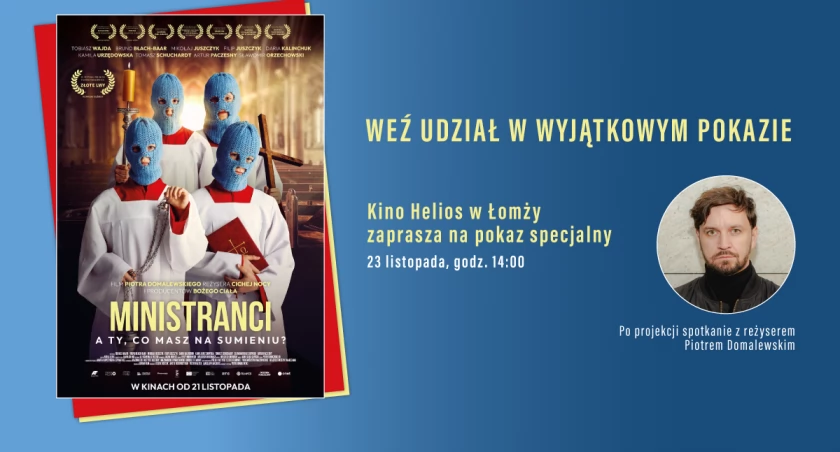 Pokaz filmu i spotkanie z reżyserem Piotrem Domalewskim w kinie Helios!