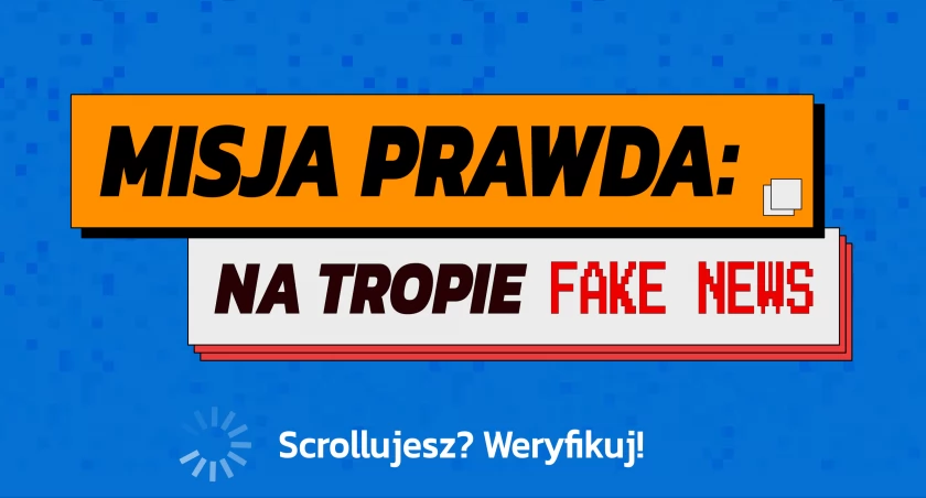 Misja Prawda: Czy Twoi uczniowie dadzą się nabrać?