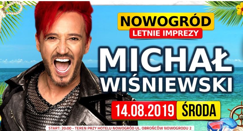 Michał Wiśniewski w Nowogrodzie, czyli największe wydarzenie sierpnia! 
