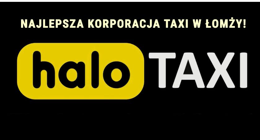 HALO TAXI najlepszą korporacją taksówkarską w Łomży!