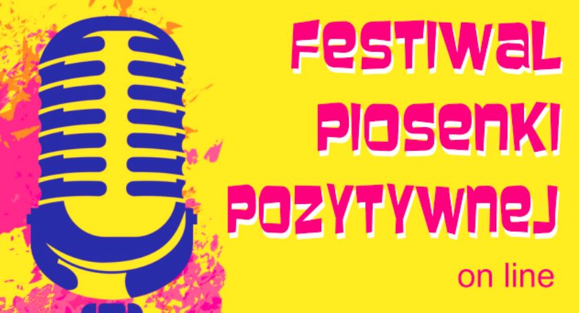 Festiwal Piosenki Pozytywnej - on line