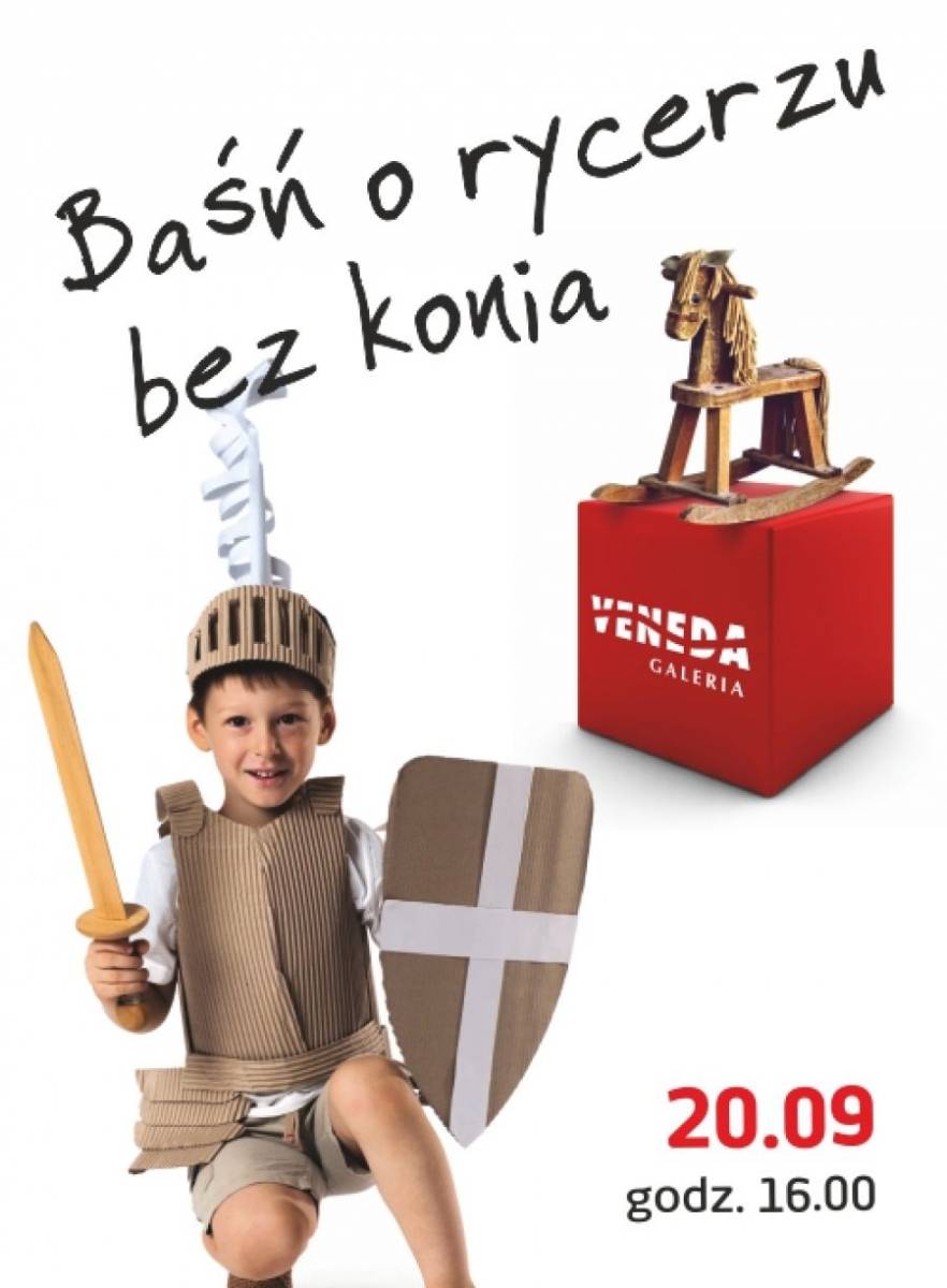 Baśń o Rycerzu bez Konia w Galerii Veneda