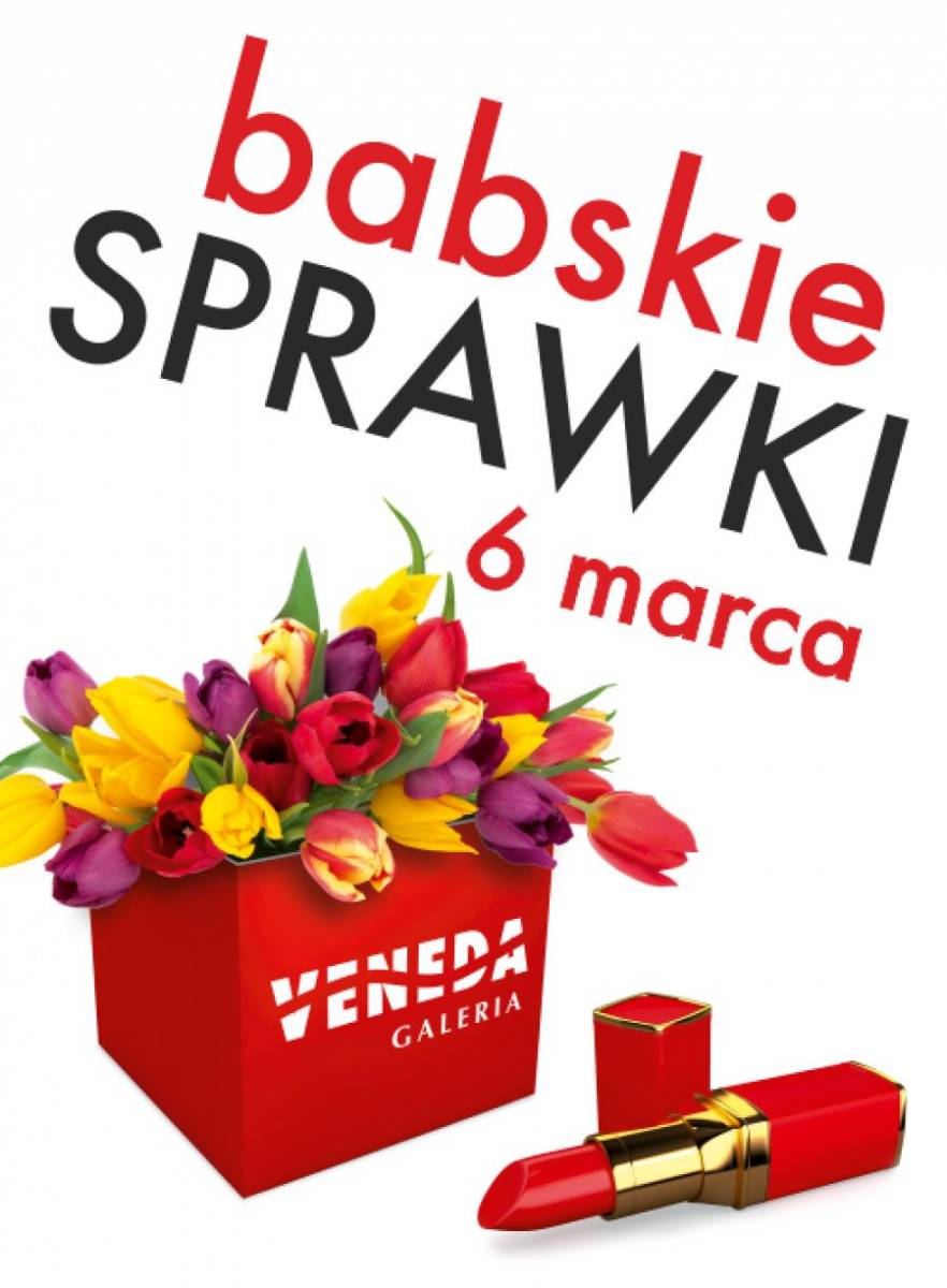 Bukiet atrakcji dla pań. „Babskie sprawki” w Galerii Veneda już w niedzielę!