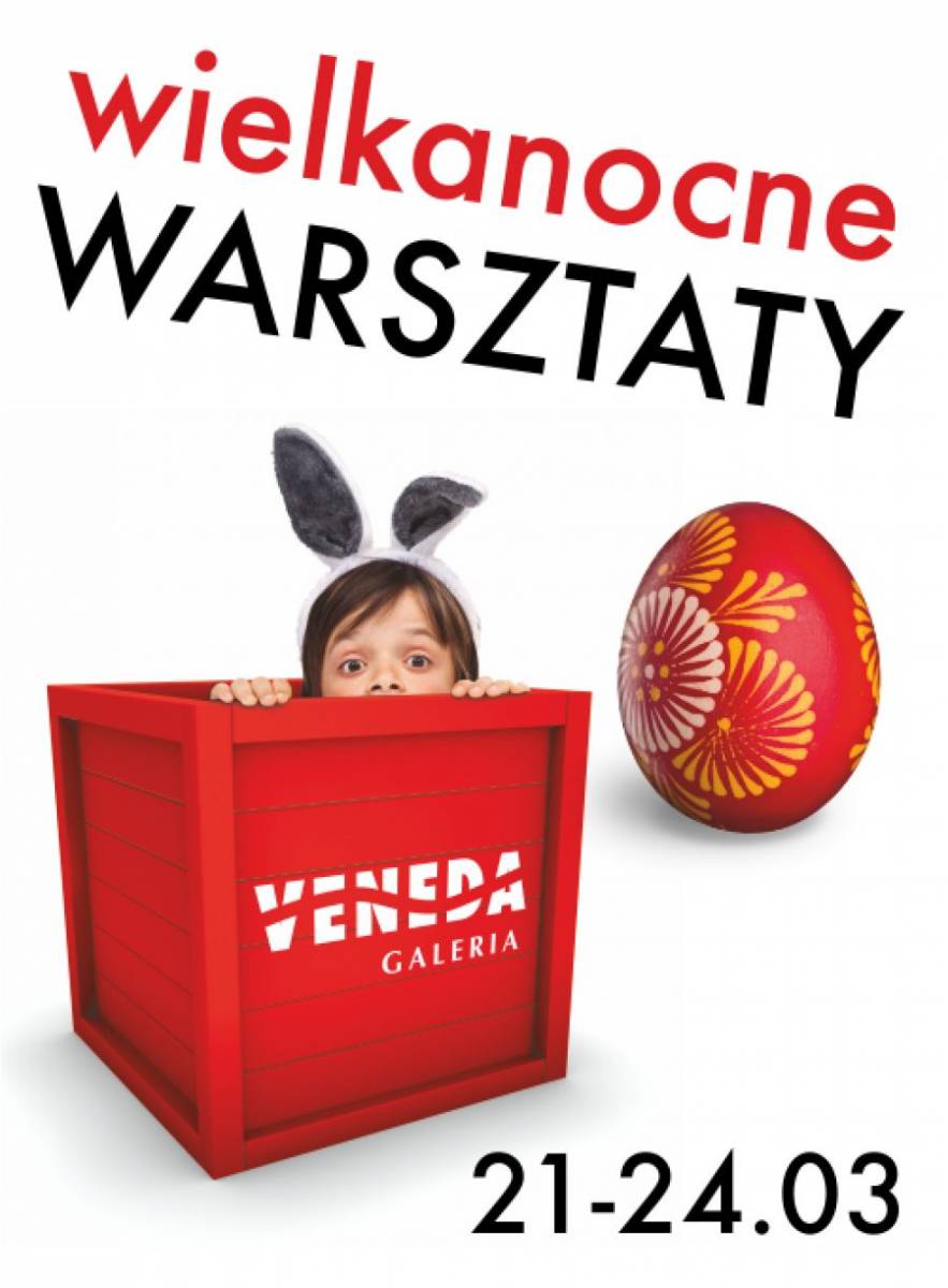Poczuj świąteczny klimat. Wielkanocne warsztaty w Galerii Veneda już od poniedziałku!