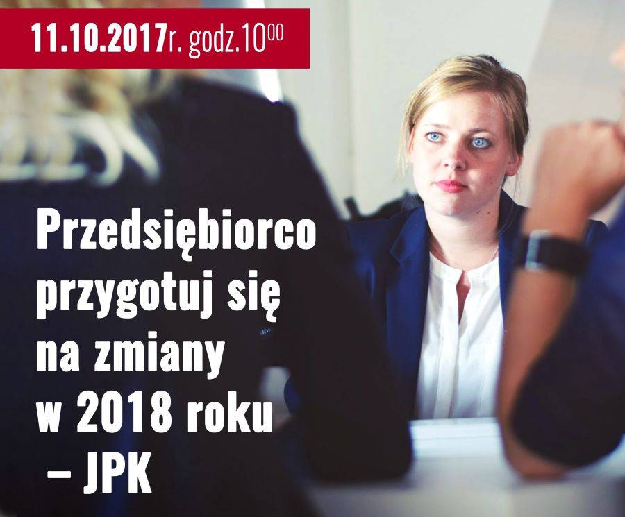Przedsiębiorco przygotuj się na zmiany w 2018 roku – JPK
