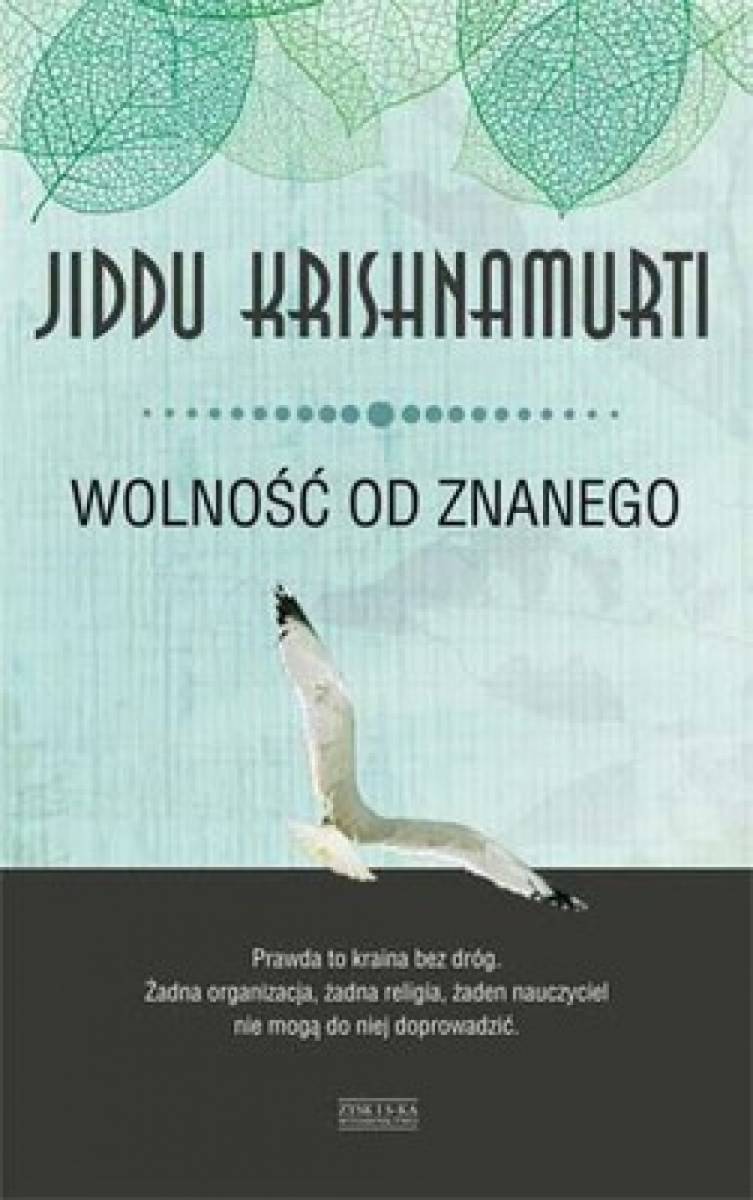 Weekend z książką. O co tak naprawdę chodziło Krishnamurtiemu? 