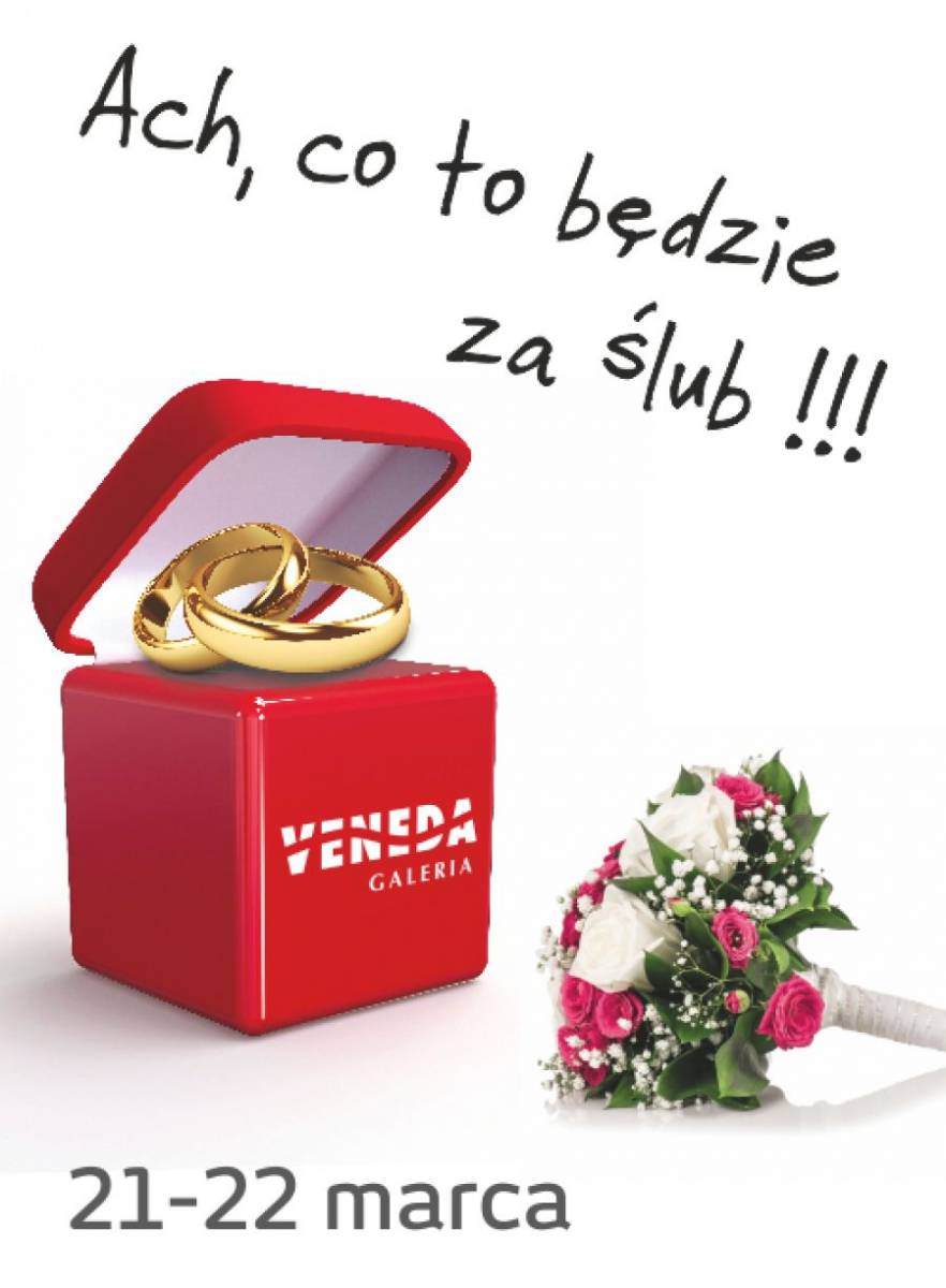 Ślub? Nie panikuj, odwiedź Galę Ślubną w Venedzie!