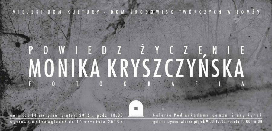 Wystawa fotografii Moniki Kryszczyńskiej 