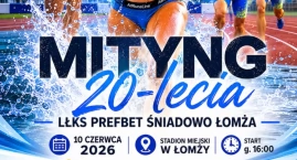 Międzynarodowy mityng na 20-lecie LŁKS Prefbet Śniad&hellip;