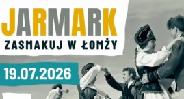 Łomża zaprasza wystawców na wakacyjny jarmark