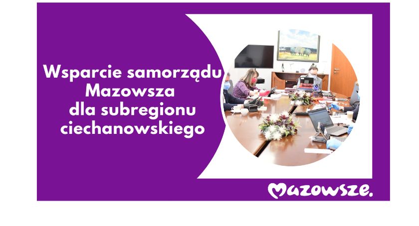 Kolejne wsparcie samorządu Mazowsza dla subregionu ciechanowskiego