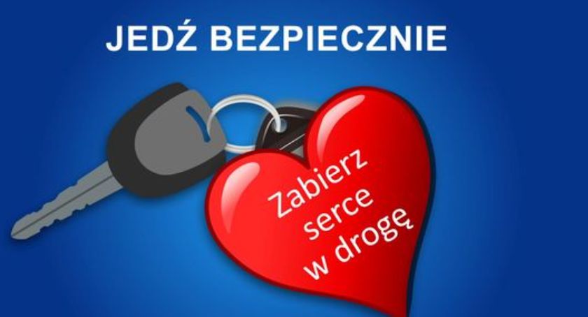 Zabierz serce w drogę – jedź bezpiecznie