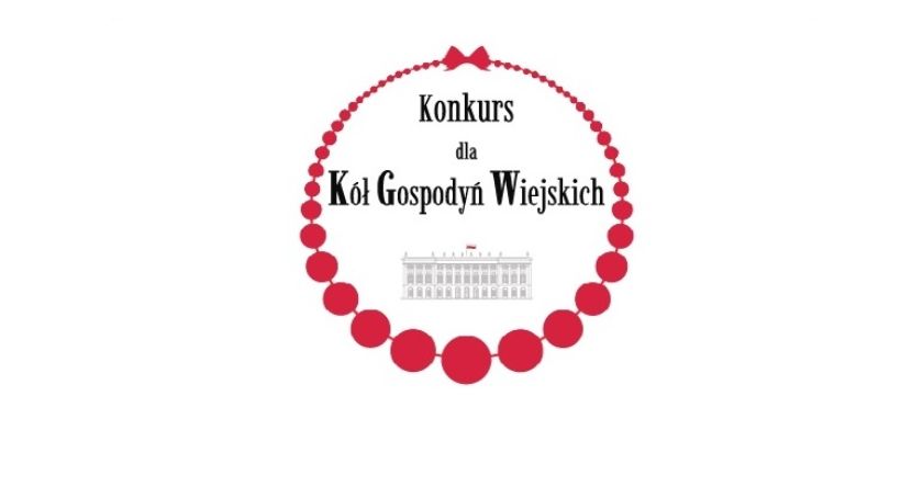 Konkurs dla Kół Gospodyń Wiejskich o nagrodę Małżonki Prezydenta RP