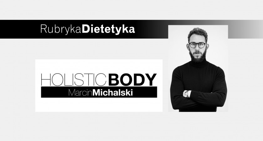 RUBRYKA DIETETYKA: zmień nawyki, zmień siebie