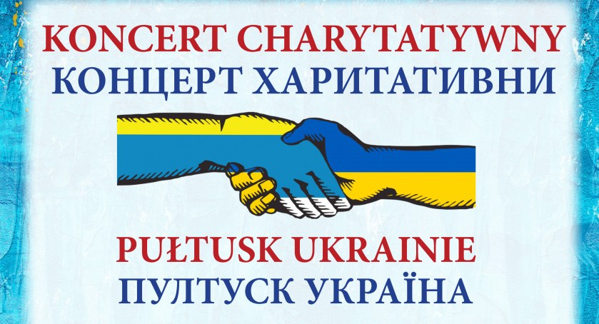 Już jutro koncert charytatywny Pułtusk Ukrainie - Zapraszamy!