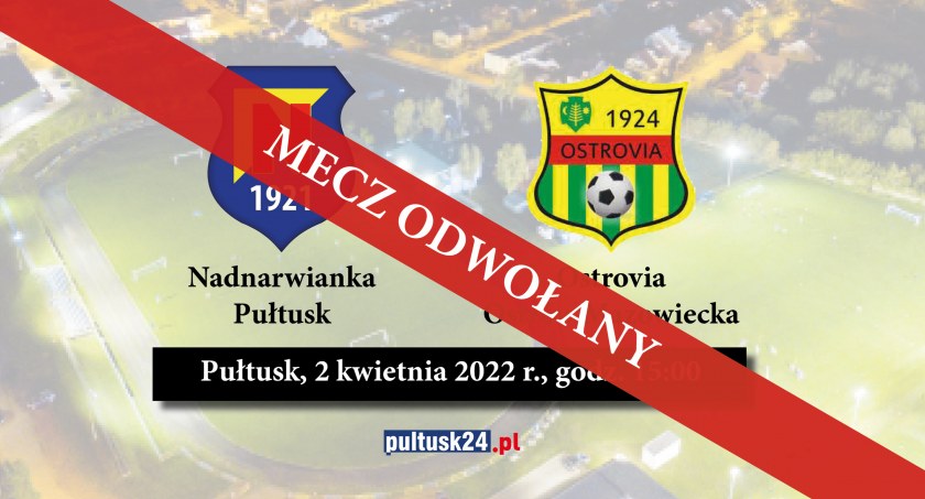 Dzisiejszy mecz Nadnarwianki odwołany - znamy nowy termin spotkania