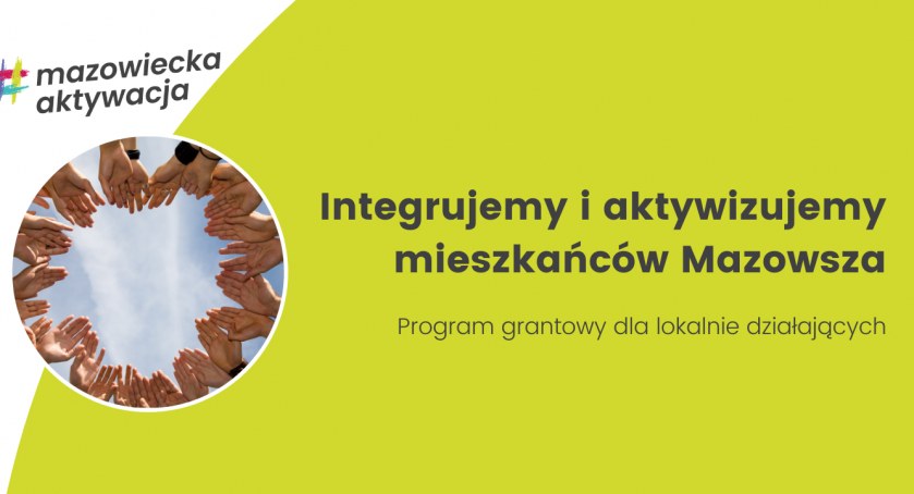 Mazowiecka Aktywacja – konkurs grantowy dla aktywnych mieszkańców Mazowsza