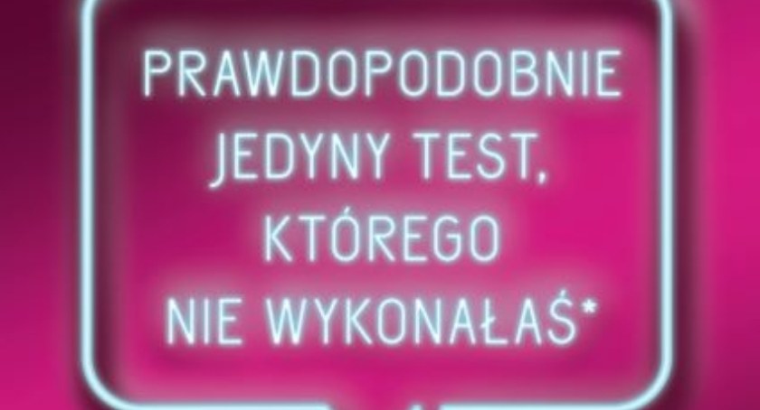 To prawdopodobnie jedyny test, którego nie wykonałeś