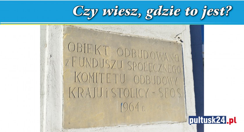 Czy wiesz, gdzie to jest?