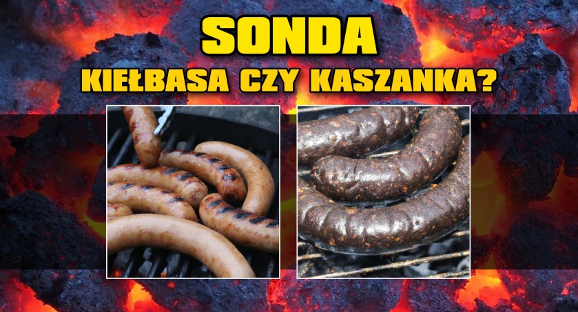 Kiełbasa czy kaszanka? – majówkowa sonda internetowa
