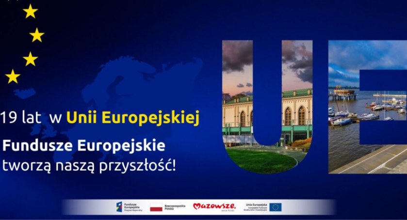 Jesteśmy już 19 lat w Unii Europejskiej – korzystamy i dziękujemy