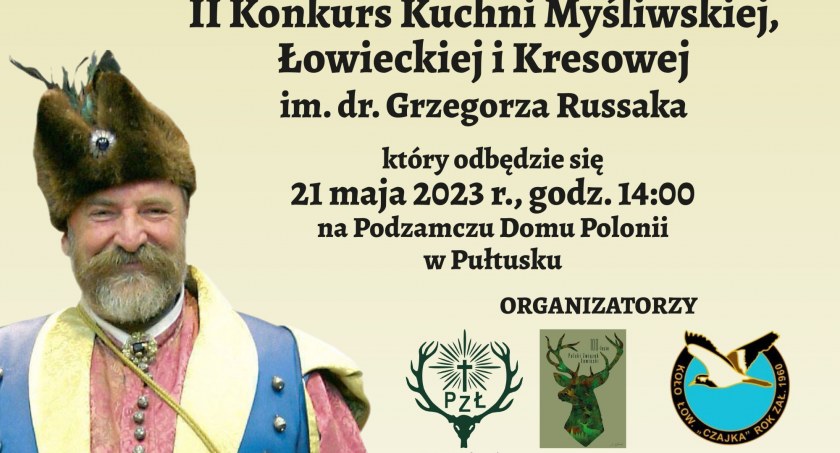 Konkurs Kuchni Myśliwskiej i Łowieckiej im. Grzegorza Russaka już wkrótce