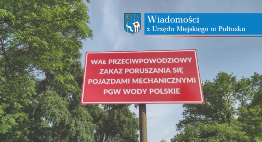Komunikat w sprawie bezpieczeństwa wałów przeciwpowodziowych rzeki Narew wraz ze śluzami wałowymi w Pułtusku