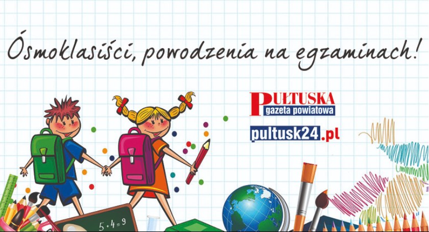 Powodzenia na egzaminach ósmoklasisty!