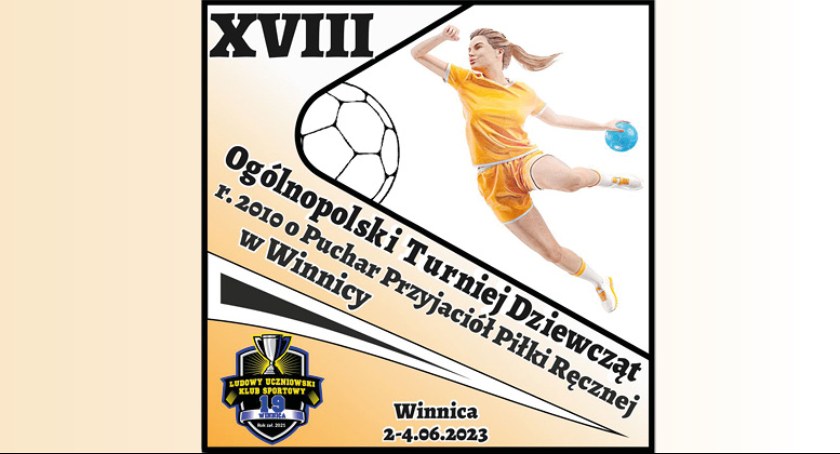 XVIII Ogólnopolski Turniej Dziewcząt o Puchar Przyjaciół Piłki Ręcznej