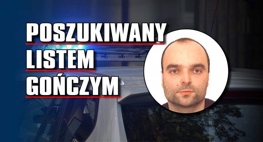 Ten mężczyzna jest ścigany listem gończym  