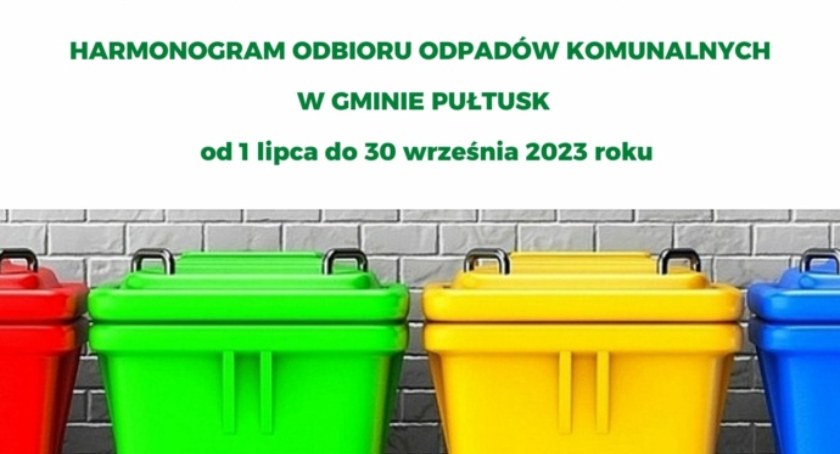 Harmonogram odbioru odpadów komunalnych w gminie Pułtusk obowiązujący w okresie od 1 lipca do 30 września 2023 roku