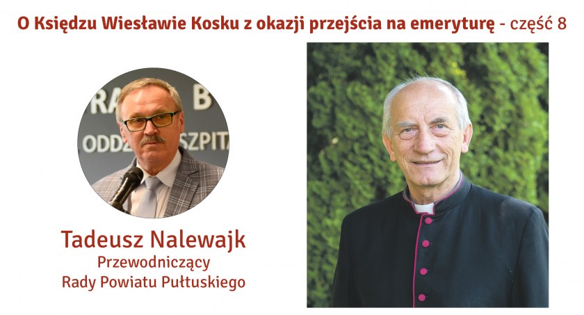 Myśląc pułtuska bazylika nierozerwalnie nasuwa się skojarzenie - ks. Wiesław Kosek - Tadeusz Nalewajk o ks. Infułacie