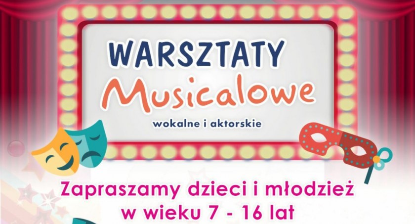 WARSZTATY MUSICALOWE – wokalne i aktorskie