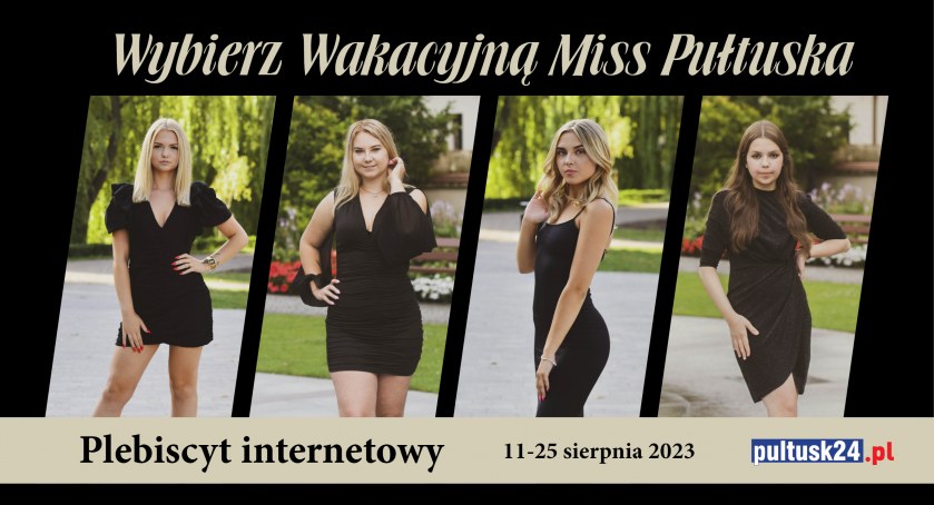 Wybierz WAKACYJNĄ MISS PUŁTUSKA 2023