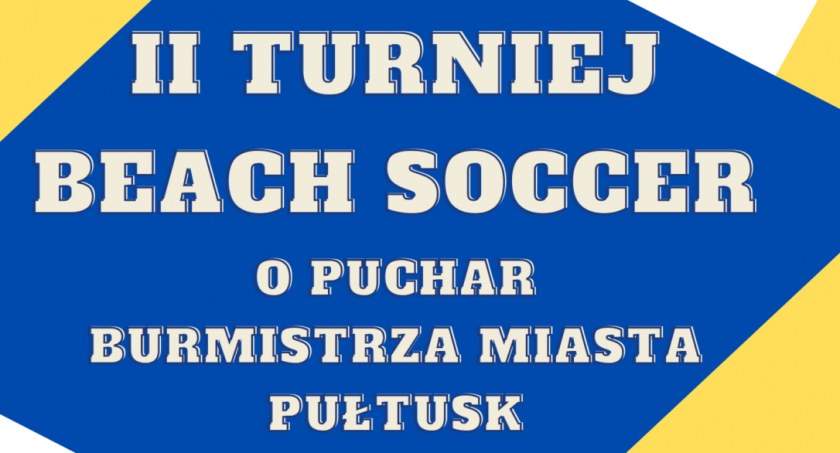 II Turniej Beach Soccer o Puchar Burmistrza Miasta Pułtusk